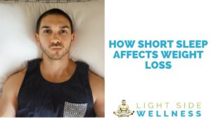 How Short Sleep Affects Weight Loss